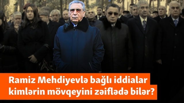 Ramiz Mehdiyev ətrafında baş verənlər: “Mənə deyirdi, Naxçıvanlısan yanımda ol”