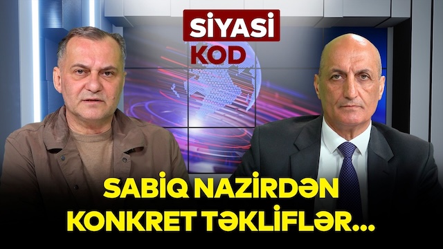 Qlobal iqtisadiyyat, kənd təsərrüfatı, uşaq pulu ilə bağlı sabiq nazirdən təkliflər... SİYASİ KOD